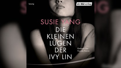 Das Cover des Hörbuchs "Die kleinen Lügen der Ivy Lin" von Susie Yang zeigt die Nahaufnahme einer dunkelhaarigen Frau vor schwarzen Hintergrund.