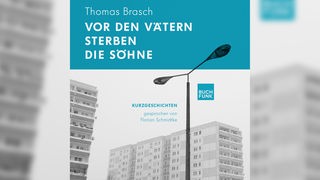 Hörbuchcover: "Vor den Vätern sterben die Söhne" von Thomas Brasch