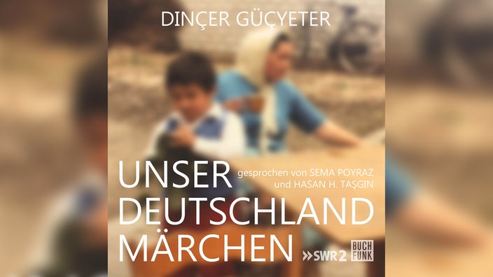 Hörbuchcover: "Unser Deutschlandmärchen" von Dinçer Güçyeter