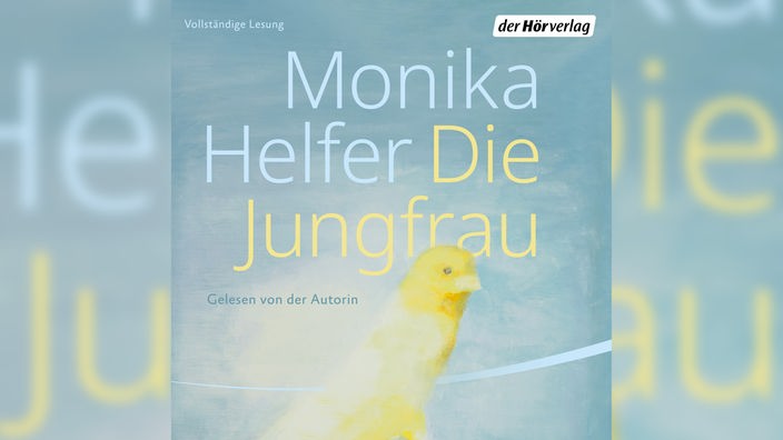 Hörbuchcover: "Die Jungfrau" von Monika Helfer