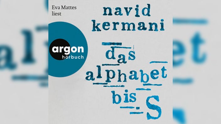 Hörbuchcover: "Das Alphabet bis S" von Navid Kermani