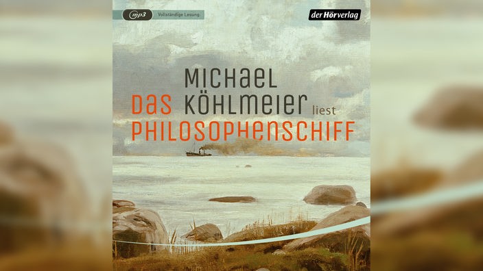 Hörbuchcover: "Das Philosophenschiff" von Michael Köhlmeier