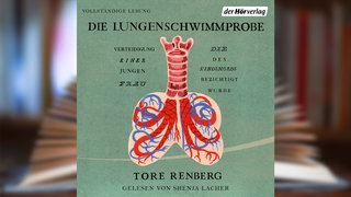 Hörbuchcover: "Die Lungenschwimmprobe" von Tore Renberg