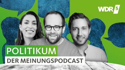 Max von Malotki moderiert WDR 5 Politikum mit Tijen Onaran und David Gutensohn - Der Meinungspodcast