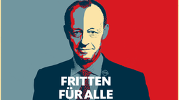 Plakat von Friedrich Merz in dramatischer Obama-Optik mit dem Wahlslogan "Fritten für alle!"