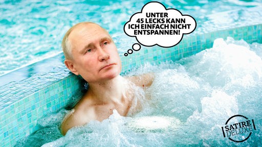 Satirische Fotomonatge: Wladimir Putin liegt in einem Whirlpool und denkt: Unter 45 Lecks kann ich nicht entspannen.