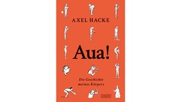 Buchcover: "Aua - Die Geschichte meines Körpers" von Axel Hacke