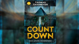 Buchcover: "Countdown: Der letzte Widerstand" von Thomas Thiemeyer
