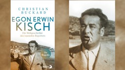 Buchcover: "Egon Erwin Kisch - Die Weltgeschichte des rasenden Reporters" von Christian Buckard