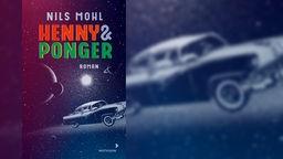 Buchcover: "Henny & Ponger" von Nils Mohl