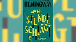 Buchcover: Neuübersetzung von “Wem die Stunde schlägt” von Ernest Hemingway