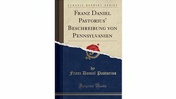Buchcover "Frank Daniel Pastorius: Beschreibung von Pennsylvaien"
