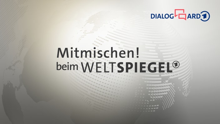 Mitmischen! beim Weltspiegel 2024